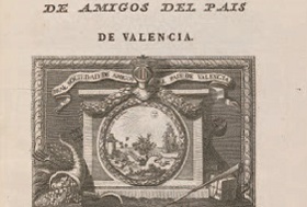 Personajes y espacios de ciencia: Real Sociedad Económica de Amigos del País de Valencia